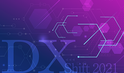 DX Shift 2021 - 事例から学ぶデジタルトランスフォーメーション（DX）の進め方 - Day1