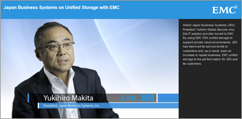 Japan Business Systems on Unified Storage with EMC