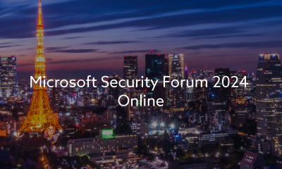 Microsoft Security Forum 2024 Online 